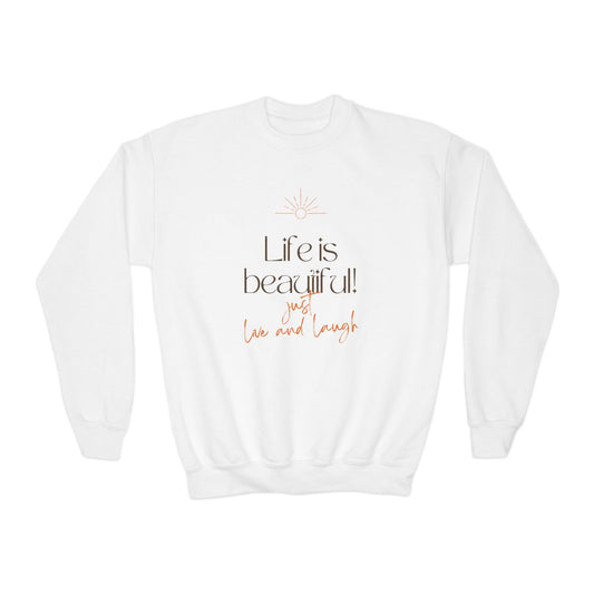 Life is Beautiful Youth Crewneck — Soft Inspirational Sweatshirt