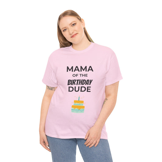 Mama of the Birthday Dude Tee