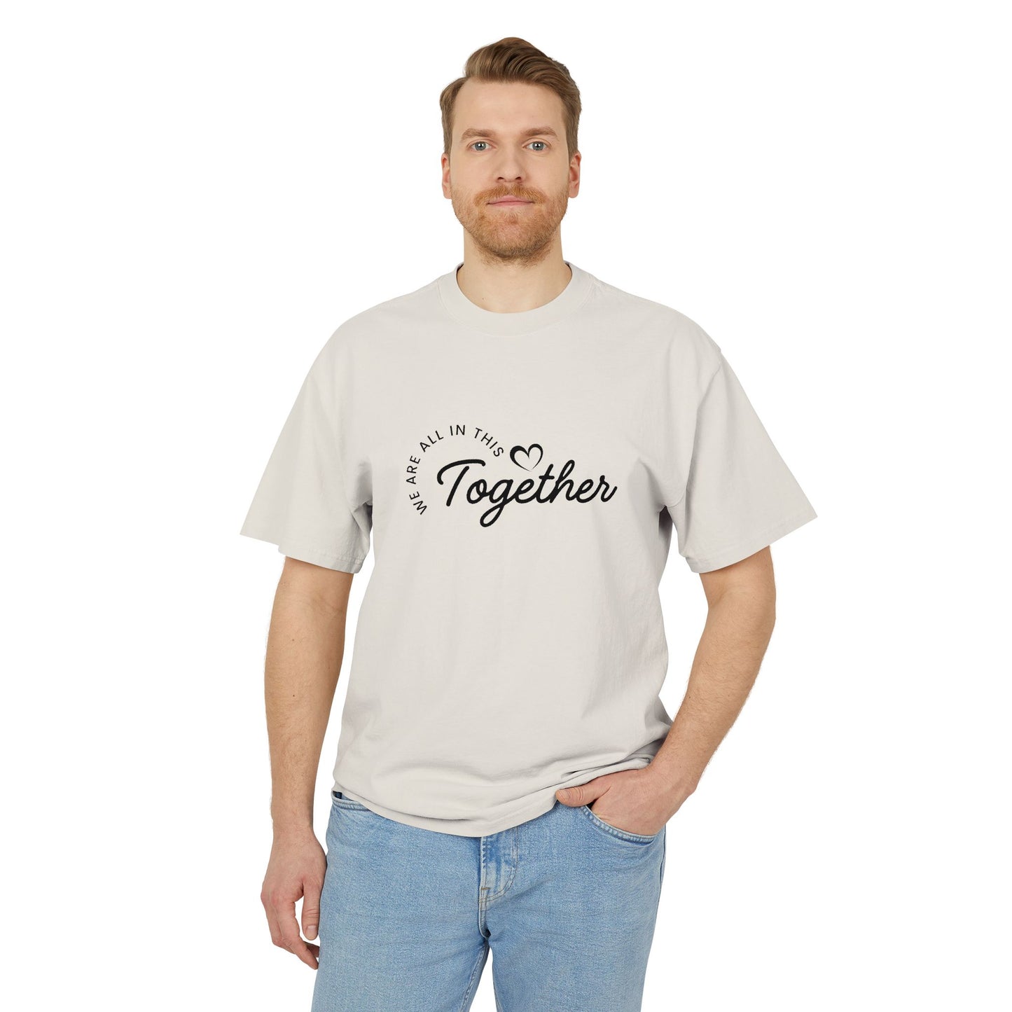 Together Heart T-Shirt — “We Are All In This Together” Oversized Tee