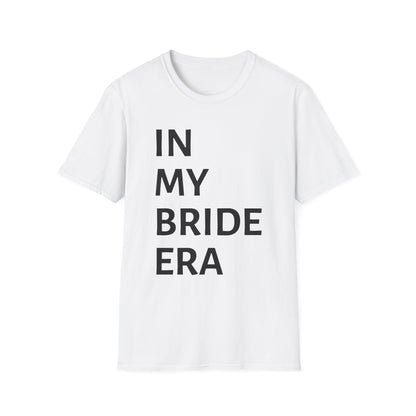 In My Bride Era Shirt — Chic Bachelorette & Wedding Planning Tee