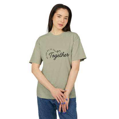 Together Heart T-Shirt — “We Are All In This Together” Oversized Tee