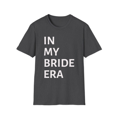 In My Bride Era Shirt — Chic Bachelorette & Wedding Planning Tee
