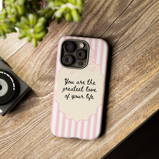 Inspirational Tough Case — “You Are the Greatest Love” Phone Cover